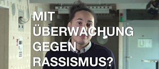 Mit Überwachung gegen Rassismus (deutsch)
