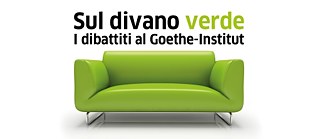 Sul divano verde – I dibattiti al Goethe-Institut