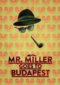 Mr. Miller goes to Budapest ©   Mr. Miller