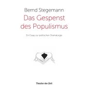 Bernd Stegemann: Das Gespenst des Populismus