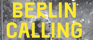 Berlin Calling © © The New Press Berlin Calling