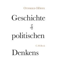 Otfried Höffe: Geschichte des politischen Denkens © © C.H. Beck Verlag Otfried Höffe: Geschichte des politischen Denkens