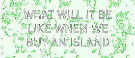 DAOWO - What will it be like when we buy an island?