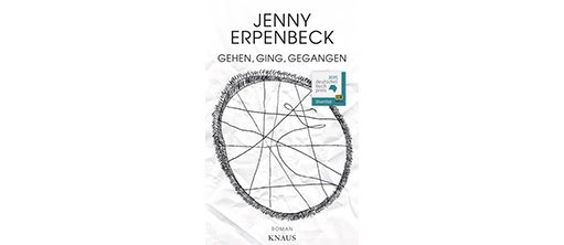 Jenny Erpenbeck: Go, Went, Gone