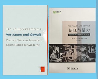 Vertrauen und Gewalt, Cover deutsch und chinesisch &copy; © Hamburger Edition; The Commercial Press Vertrauen und Gewalt, Cover deutsch und chinesisch