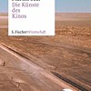 Die Künste des Kinos, Cover deutsch &copy; © S. Fischer Verlag Die Künste des Kinos, Cover deutsch
