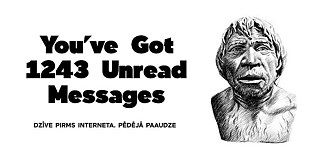 “YOU'VE GOT 1243 UNREAD MESSAGES. Last Generation Before the Internet. Their Lives“