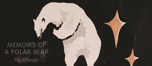 Memoirs of a Polar Bear, Yoko Tawada