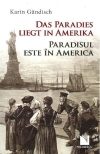 Paradisul este în America |  Das Paradies liegt in Amerika