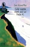 Cele șapte vieți ale lui Felix K. | Die sieben Leben des Felix Kannmacher