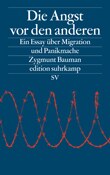 Zygmunt Bauman "Die Angst vor den anderen - Ein Essay über Migration und Panikmache" © © Suhrkamp Zygmunt Bauman "Die Angst vor den anderen - Ein Essay über Migration und Panikmache"