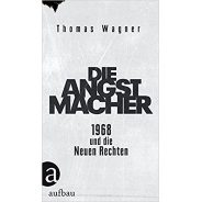 Thomas Wagner: Die Angstmacher