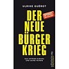 Ulrike Guerot: Der neue Bürgerkrieg © © Propyläen Verlag Ulrike Guerot: Der neue Bürgerkrieg