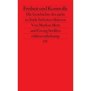 Markus Metz, Georg Seeßlen: Freiheit und Kontrolle © © Suhrkamp Verlag Markus Metz, Georg Seeßlen: Freiheit und Kontrolle
