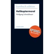 Wolfgang Schmidbauer: Helikoptermoral