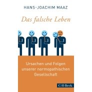 Hans-Joachim Maaz: Das falsche Leben © © C. H. Beck Verlag Hans-Joachim Maaz: Das falsche Leben