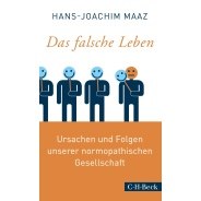Hans-Joachim Maaz: Das falsche Leben &copy; © C. H. Beck Verlag Hans-Joachim Maaz: Das falsche Leben