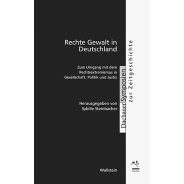 Sybille Steinbacher (Hg.): Rechte Gewalt in Deutschland