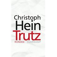 Christoph Hein "Trutz"