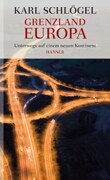 Karl Schlögel "Grenzland Europa"