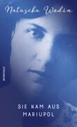 Natascha Wodin "Sie kam aus Mariupol"