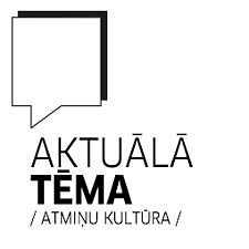 Logo Aktuāla tēma Atmiņu kultūra
