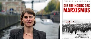 Christina Morina: Die Erfindung des Marxismus – Wie eine Idee die Welt eroberte