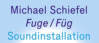 Michael Schiefel – Ses Enstalasyonu / Soundinstallation „Fuge / Füg“