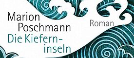Marion Poschmann: Die Kieferninseln 