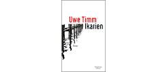 Uwe Timm: Ikarien - © Verlag Kiepenheuer & Witsch GmbH & Co. KG, Köln/Germany, 2017