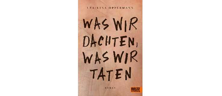 Was wir dachten, was wir taten