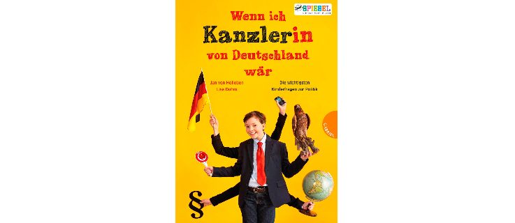 Wenn ich Kanzler(in) von Deutschland wär ...
