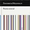Buchcover Friedrich Hölderlin "Poesía esencial" © © La Oficina de Arte y Ediciones Friedrich Hölderlin "Poesía esencial"