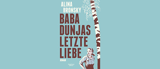 Alina Bronsky: Baba Dunja's last love