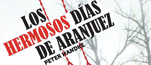 'Los hermosos días de Aranjuez' de Peter Handke