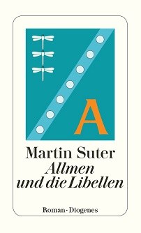 Martin Suter: Allmen und die Libellen © © Diogenes Könyvkiadó Martin Suter: Allmen und die Libellen