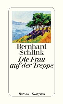 Bernhard Schlink: Die Frau auf der Treppe &copy; © Diogenes Verlag Bernhard Schlink: Die Frau auf der Treppe