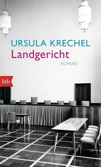 Ursula Krechel: Landgericht © © Jung und Jung Verlag Ursula Krechel: Landgericht