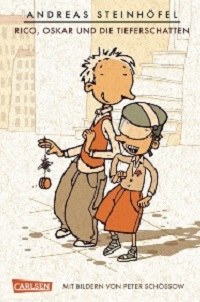 Andreas Steinhöfel: Rico, Oskar und die Tieferschatten