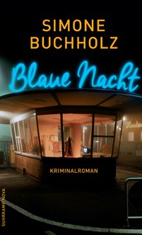 Simone Buchholz „Blaue Nacht“ © © Suhrkamp Simone Buchholz „Blaue Nacht“