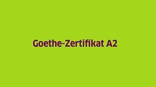 Das Goethe-Zertifikat A2 ist eine Deutschprüfung für Erwachsene.