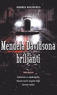 Andris Kolbergs „Mendela Davidsona briljanti” („Mendel Davidsons Brillanten“) © © Dienas Grāmata Andris Kolbergs „Mendela Davidsona briljanti” („Mendel Davidsons Brillanten“)