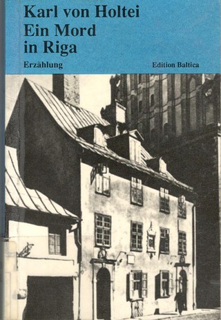 Karla fon Holtaja grāmatas „Ein Mord in Riga“ („Slepkavība Rīgā“) vāks. © © Neuthor Verlag, 1992 Karla fon Holtaja grāmatas „Ein Mord in Riga“ („Slepkavība Rīgā“) vāks.