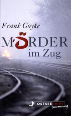 Frank Goyke „Mörder im Zug” („Slepkava vilcienā”)