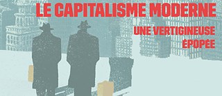Le capitalisme moderne: une vertigineuse épopée