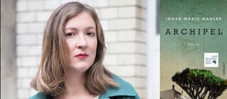 Inger-Maria Mahlke/Archipel