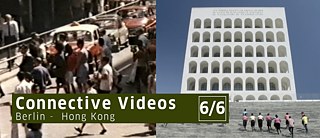 Connective Videos: Berlin - Hong Kong 6