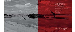 Embrace our Rivers © Goethe-Institut / Max Mueller Bhavan, Chennai & Speaking Tiger, India & Kerber, Germany 