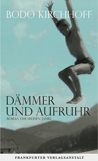 Kirchhoff: Dämmer und Aufruhr &copy; © Frankfurter Verlagsanstalt Kirchhoff: Dämmer und Aufruhr