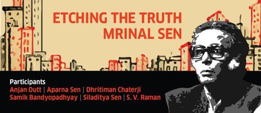 Etching the Truth - Mrinal Sen
